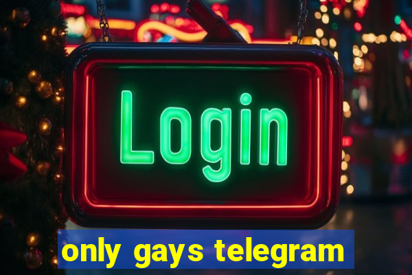 only gays telegram